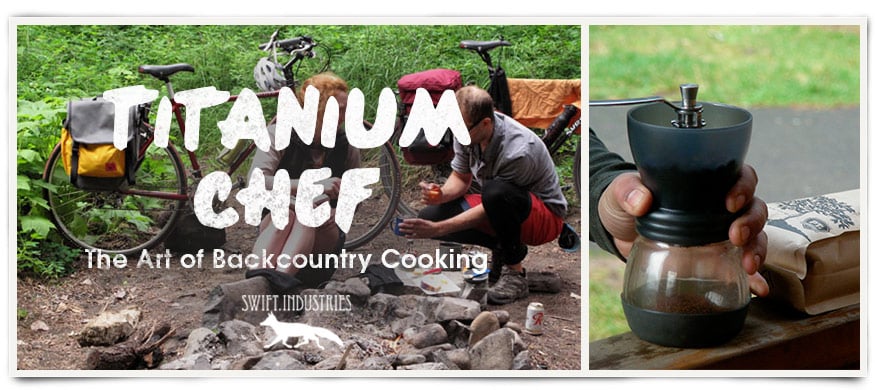 Titanium Chef - The art of Backcountry Cooking
